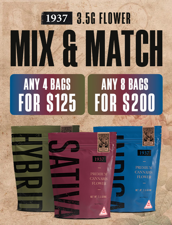 MIX AND MATCH ANY 8 1937 3.5G FLOWER FOR $200!!