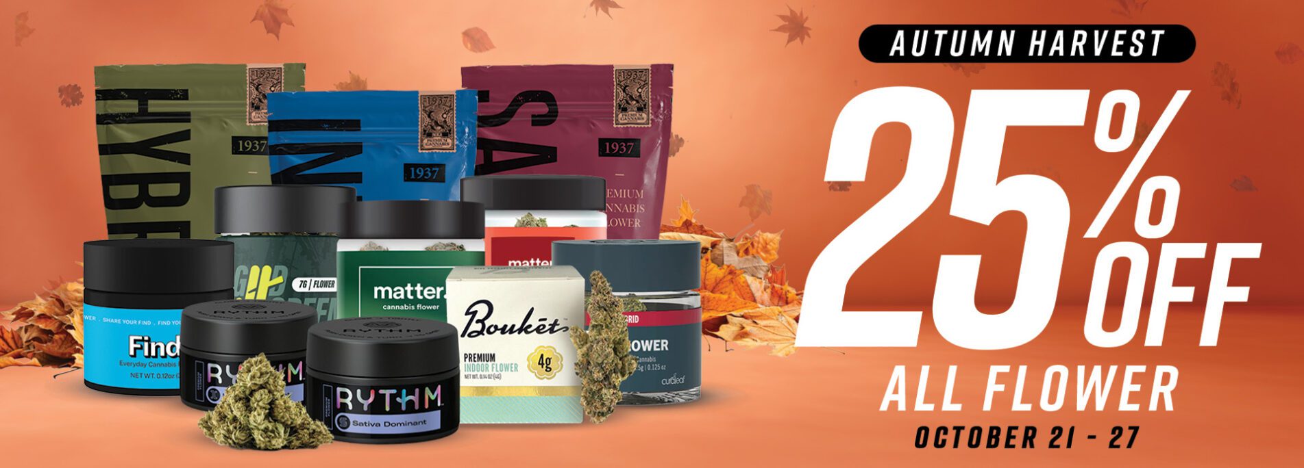 25% OFF ALL FLOWER!!
